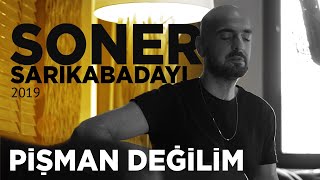 Soner Sarıkabadayı  Pişman Değilim Akustik [upl. by Nihs]