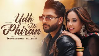 Udh Di Phiran Official Video Sunanda Sharma  Bilal Saeed  New Punjabi Song 2024 [upl. by Duile]