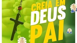 Creio em Deus Pai todo poderoso [upl. by Hecklau722]