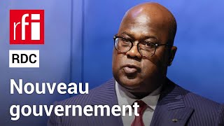 RDC  Félix Tshisekedi annonce la composition du nouveau gouvernement • RFI [upl. by Llezniuq]