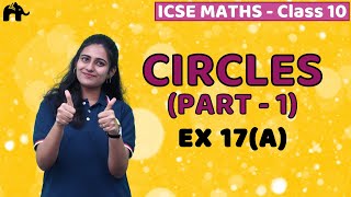 Circles Class 10 ICSE Maths Part 1  Mathematics Chapter 17 Exercise 17A  Selina [upl. by Orlene]