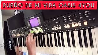 Ritmo Yamaha PSR S  Oasis 4youDueño de mi vida [upl. by Llerej644]