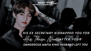 Taehyung ff  His ExSecretary Kidnapp U for his  Those need after Ur DangerousMafia husband left U [upl. by Hamer]