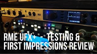 RME UFX  Plus  Testing and First Impressions Review [upl. by Kcire]