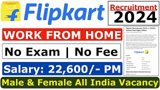 Flipkart Work From Home 2024  Flipkart Recruitment 2024  Flipkart New Vacancy 2024  Flipkart Jobs [upl. by Suicul294]