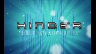 Hinder  Should Have Known Better Official Lyric Video [upl. by Airda]