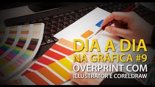 Dia a dia na gráfica 9  Impressão sobreposta Overprint com Illustrator e CorelDRAW [upl. by Stiegler]