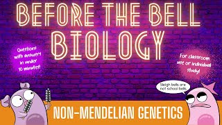 NonMendelian Genetics Before the Bell Biology [upl. by Debor790]