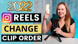 How to Change the Order of Your Reel Clips 2022 [upl. by Richmal]