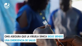 OMS asegura que la viruela símica sigue siendo una emergencia de salud [upl. by Zedekiah871]