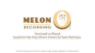 Unmixed vs Mixed  Southern Hip Hop Drum Cover by Save Patchaya [upl. by Ardith]