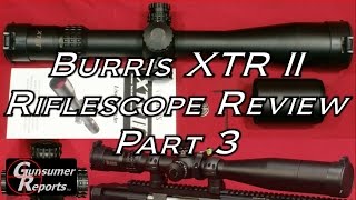 Burris XTR II 525x50mm Riflescope Part 3 [upl. by Hannus]