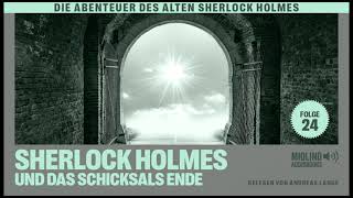 Der alte Sherlock Holmes  Folge 24 Sherlock Holmes und das Schicksals Ende Komplettes Hörbuch [upl. by Ahsieki]