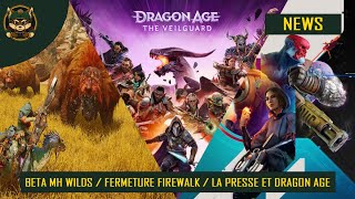 NEWS DE FIN OCTOBRE  BETA MH WILDS  FIREWALK STUDIO  LA PRESSE JV PETE UNE DURITE AVEC DRAGON AGE [upl. by Ecneitap]