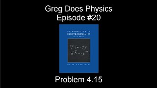 Introduction to Electrodynamics by David Griffiths Problem 415 [upl. by Paige346]