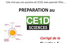 Préparation au CE1D Sciences  Question 5 corrigé [upl. by Adirehs]