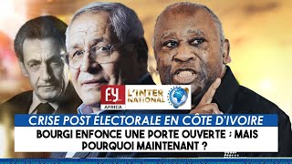 CRISE POST ÉLECTORALE EN CÔTE DIVOIRE BOURGI ENFONCE UNE PORTE OUVERTEMAIS POURQUOI MAINTENANT [upl. by Evangelist180]