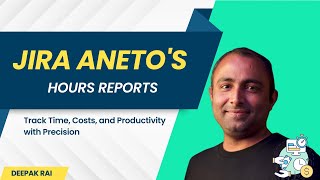 Jira Anetos Hours Reports – Track Time Costs and Productivity with Precision  Atlassian Jira [upl. by Rettig]