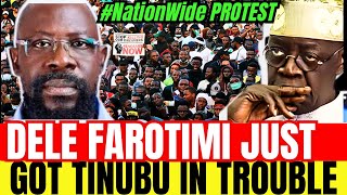 BREAKING FINALLY DELE FAROTIMI JUST WENT RAW ON TINUBU amp HIS DECEITS 🇳🇬NIGERIA NationWideProtest [upl. by Portie]