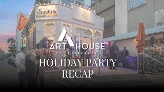 Arthouse Holiday Party Recap 2023 [upl. by Dabney867]