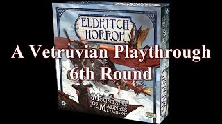 Eldritch Horror Playthrough Round 6 [upl. by Yenahteb]