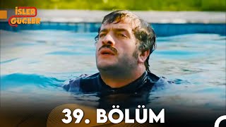 İşler Güçler 39 Bölüm FULL HD [upl. by Niletac]