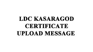 LDC KASARAGOD UPLOAD MESSAGE [upl. by Claudio460]