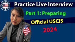 USCIS Naturalization Practice Interview  Part 1 Preparing for the Test [upl. by Iniffit968]