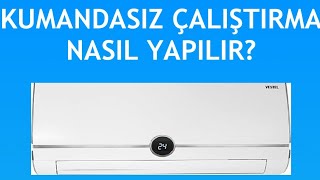 Vestel Klima Kumandasız Çalıştırma Nasıl Yapılır [upl. by Henn543]