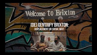 DeGentrify Brixton Displacement or Social Mix [upl. by Casilde]