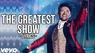 The Greatest Showman  The Greatest Show Lyric Video HD [upl. by Craven]