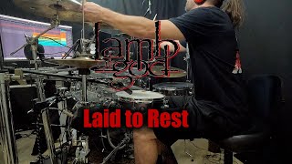 Laid to Rest  Lamb of God  Drum Cover 4k [upl. by Ytsihc]