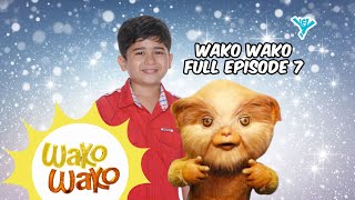 Wako Wako Full Episode 7  YeY Superview [upl. by Nylyaj620]