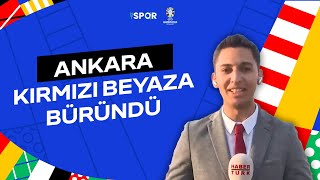 Ankara Kırmızı Beyaza Büründü  EURO 2024 [upl. by Octavia]