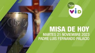 Misa de hoy ⛪ Martes 21 Noviembre de 2023 Padre Luis Fernando Palacio TeleVID MisaDeHoy Misa [upl. by Assirec]