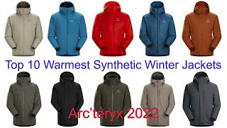 Top 10 Warmest Synthetic Winter Jackets from Arc’teryx 2022 [upl. by Evonne75]