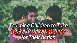 WHY IS IT IMPORTANT TO TEACH YOUR CHILD RESPONSIBILITY [upl. by Maridel]