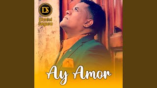 Ay Amor [upl. by Enelyw]