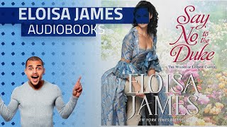 Listen To Top 10 Eloisa James Audiobooks Starring Say No to the Duke The Wildes of Lindow Castle [upl. by Raskind]