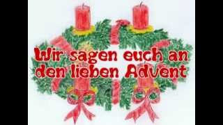 Wir sagen euch an den lieben Advent [upl. by Sobmalarah]