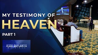 My Testimony Of Heaven Part 1  Jesse Duplantis [upl. by Sparke]