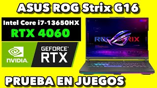 ASUS ROG Strix G16 Intel Core i713650HX RTX 4060  REVIEW EN ESPAÑOL PRUEBA EN JUEGOS [upl. by Enitsirk]