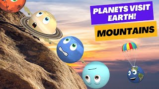 Planets for Kids  Planets visit Earth  Mountains [upl. by Compte470]