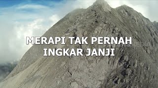 MERAPI TAK PERNAH INGKAR JANJI  MISTERI DUNIA [upl. by Cristiano]