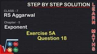 Exponents Class 7 Exercise 5A Question 18  RS Aggarwal  Learn Maths [upl. by Joses]