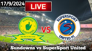 Mamelodi Sundowns Vs SuperSport United Live Match Today [upl. by Ennagem654]