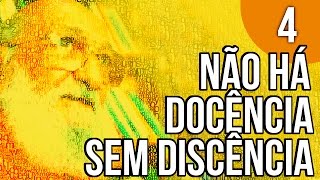 Capítulo 1  Não há Docência sem Discência  Pedagogia da Autonomia de Paulo Freire [upl. by Enenaj259]