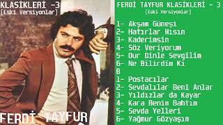 Ferdi Tayfur Klasikleri  3 Full Albüm Eski Versiyonlar [upl. by Eirallam]