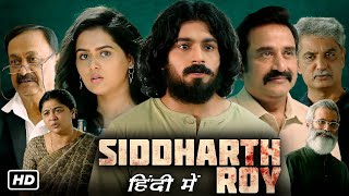 Siddharth Roy Full Movie In Hindi Dubbed  Deepak Saroj Tanvi Negi Anand Matthew  Facts amp Review [upl. by Miculek]