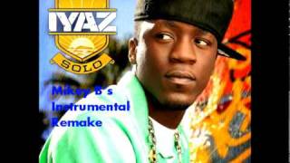 Iyaz  Solo Mikey Bs Instrumental Remake [upl. by Gabie]